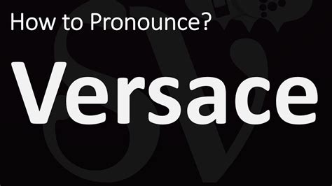 pronunciation of versace|pronounce versace in italian.